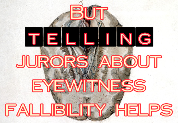 But telling jurors about eyewitness fallibility helps.