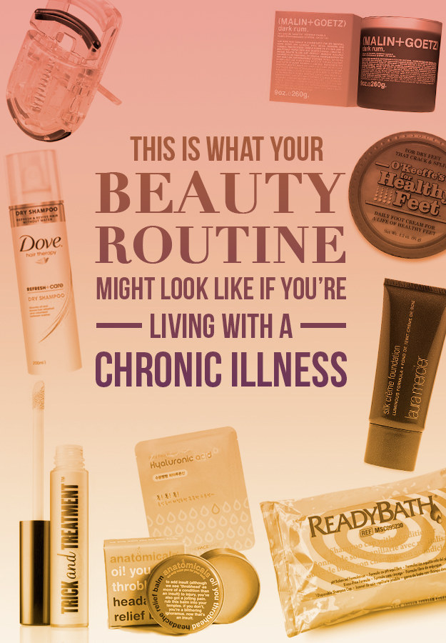 This Is What Your Beauty Routine Might Look Like If You’re Living With A Chronic Illness