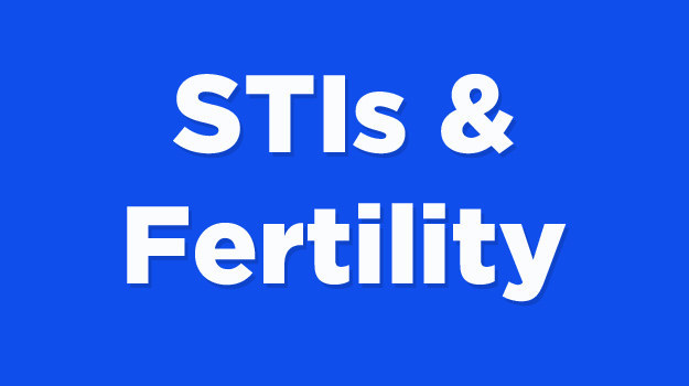22 Things You Should Know About STDs And Your Fertility