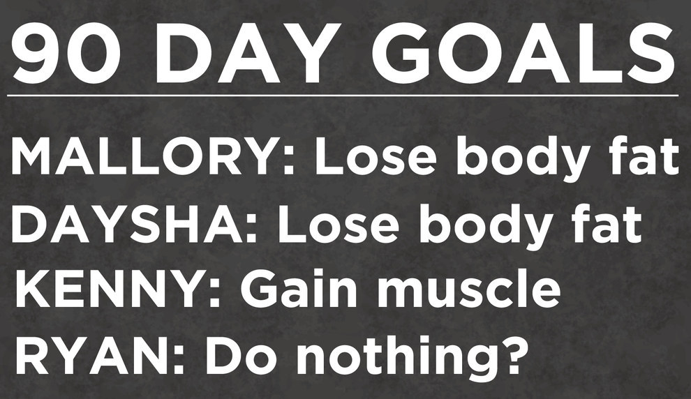 From there, we were given a 90-day goal.